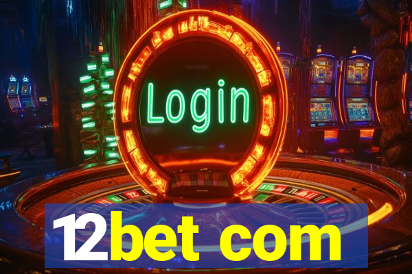 12bet com